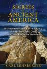 Secrets of Ancient America: Archaeoastronomy and the Legacy of the Phoenicians, Celts, and Other Forgotten Explorers By Carl Lehrburger Cover Image