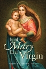 Hail Mary Ever Virgin By Andrew Oghena Cover Image