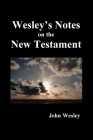 John Wesley's Notes on the Whole Bible: New Testament Cover Image