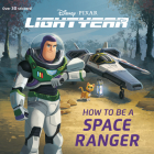 How to Be a Space Ranger (Disney/Pixar Lightyear) (Pictureback(R)) Cover Image