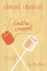 Double-Crossed #3 (Almost Identical #3) Cover Image