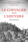 Le Chevalier Dans l'Histoire By Frances Gies, Christophe Jaquet (Translator) Cover Image