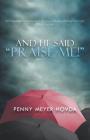 And He Said, Praise Me! By Penny Meyer Hovda Cover Image