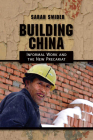 Building China: Informal Work and the New Precariat By Sarah Swider Cover Image