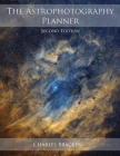 The Astrophotography Planner By Charles Bracken Cover Image