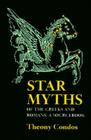 Star Myths of the Greeks and Romans: A Sourcebook Containing the Constellations of Pseudo-Eratoshenes and the Poetic Astronomy of Hyginus Cover Image