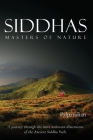 Siddhas: Masters of Nature By R. Palpandian Cover Image