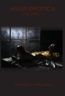 Asija Erotica: Volume 1 By Rasheed H. Williams Cover Image