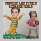 Chuckie and Punkin Rule the World By Sydney Ross-Davis, Alicia Christy (Illustrator) Cover Image