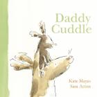 Daddy Cuddle By Kate Mayes, Sara Acton (Illustrator) Cover Image