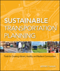 Sustainable Transportation Planning: Tools for Creating Vibrant, Healthy, and Resilient Communities Cover Image