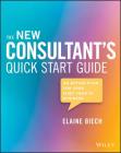The New Consultant's Quick Start Guide: An Action Plan for Your First Year in Business Cover Image