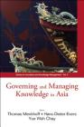 Governing and Managing Knowledge in Asia (Series on Innovation and Knowledge Management #3) Cover Image