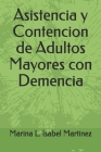 Asistencia y Contencion de Adultos Mayores con Demencia Cover Image
