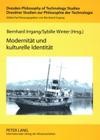 Modernitaet Und Kulturelle Identitaet: Konkretisierungen Transkultureller Technikhermeneutik Im Suedlichen Lateinamerika (Dresden Philosophy Of Technology Studies / Dresdner Studien #2) By Bernhard Irrgang (Editor), Sybille Winter (Editor) Cover Image