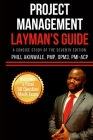 Project Management Layman's Guide: A Concise Study of the PMBOK Guide Seventh Edition Cover Image