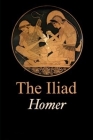 The Iliad of Homer By William Cowper (Translator), Homer Homer Cover Image