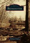 Bedminster (Images of America) By William a. Schleicher, Amanda R. Schleicher Cover Image