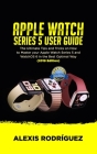Apple Watch Series 5 User Guide: The Ultimate Tips and Tricks on How to Master Your Apple Watch Series 5 and WatchOS 6 in the Best Optimal Way (2019 E Cover Image