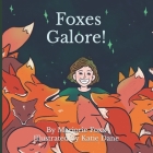 Foxes Galore! By Katie Dane (Illustrator), Marjorie Foxx Cover Image