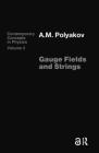Gauge Fields and Strings (Mathematical Reports #3) By A. M. Polyakov Cover Image