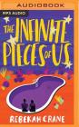 The Infinite Pieces of Us By Rebekah Crane, Lauren Ezzo (Read by) Cover Image