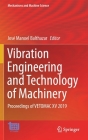 Vibration Engineering and Technology of Machinery: Proceedings of Vetomac XV 2019 (Mechanisms and Machine Science #95) Cover Image