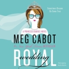 Royal Wedding (Princess Diaries (Audio) #11) By Meg Cabot, Arielle DeLisle (Read by) Cover Image