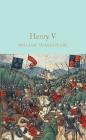 Henry V By William Shakespeare, Ned Halley (Introduction by), John Gilbert (Illustrator) Cover Image