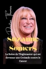 Suzanne Somers: La Reine de Thighmaster qui est devenue une Croisade contre le Cancer By Daxton Thomas Cover Image