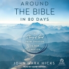 Around the Bible in 80 Days: The Story of God from Creation to New Creation Cover Image