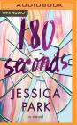 180 Seconds By Jessica Park, Arielle DeLisle (Read by) Cover Image
