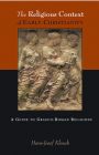 The Religious Context of Early Christianity: A Guide to Graeco-Roman Religions (Studies of the New Testament and Its World) By Hans-Josef Klauck Cover Image