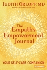 The Empath's Empowerment Journal: Your Self-Care Companion By Judith Orloff Cover Image