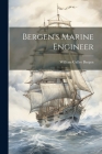 Bergen's Marine Engineer By William Culley Bergen Cover Image