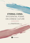 Eternal China: 99 Essential Poems on Chinese Culture Bilingual Edition By Jiahui Cheng Cover Image