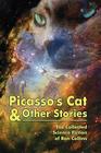 Picasso's Cat & Other Stories: The Collected Science Fiction of Ron Collins By Ron Collins Cover Image