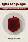 Igbo Language: The Igbo Phrasebook and Dictionary Cover Image