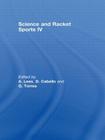 Science and Racket Sports IV By A. Lees (Editor), D. Cabello (Editor), G. Torres (Editor) Cover Image