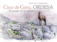 Circo de Góriz. Ordesa: El corazón de la montaña (Wildlife illustrations) By Francisco Hernández Cover Image