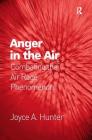 Anger in the Air: Combating the Air Rage Phenomenon By Joyce a. Hunter Cover Image