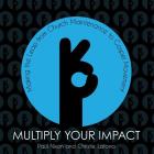 Multiply Your Impact: Making the Leap from Church Maintenance to Gospel Movement By Paul Nixon, Christie Latona Cover Image
