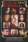 Faces of Rap Mothers - Book Two By Jeffrey Collins (Foreword by), Donna L. Quesinberry (Introduction by), Candy Strother DeVore Mitchell Cover Image