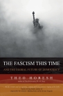 The Fascism this Time: and the Global Future of Democracy Cover Image