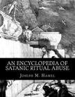 An Encyclopedia of Satanic Ritual Abuse Cover Image