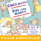Five Little Monkeys Storybook Treasury/Cinco monitos Coleccion de oro: Bilingual English-Spanish (A Five Little Monkeys Story) By Eileen Christelow, Eileen Christelow (Illustrator) Cover Image