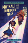 Mwikali and the Forbidden Mask By Shiko Nguru Cover Image