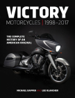 Victory Motorcycles 1998-2017: The Complete History of an American Original Cover Image