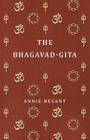 The Bhagavad-Gita By Annie Wood Besant Cover Image