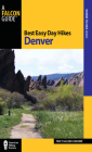 Best Easy Day Hikes Denver, Second Edition By Tracy Salcedo Cover Image